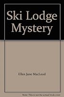 Ski Lodge Mystery B000JKX6E8 Book Cover