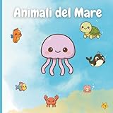Animali del Mare: Libro per bambini di 1 anno sugli animali del mare