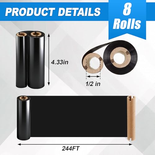 Image of 8 Rolls 4.33 inch x 244' Thermal Transfer Ribbon, Enhanced Wax-Resin, 1 /2 inch Core Ink Out, Desktop Thermal Label Printer Ribbon Compatible with Zebra Datamax Eltron Tlp2442 Tlp2844 Gc420t Gk420t Gx420t