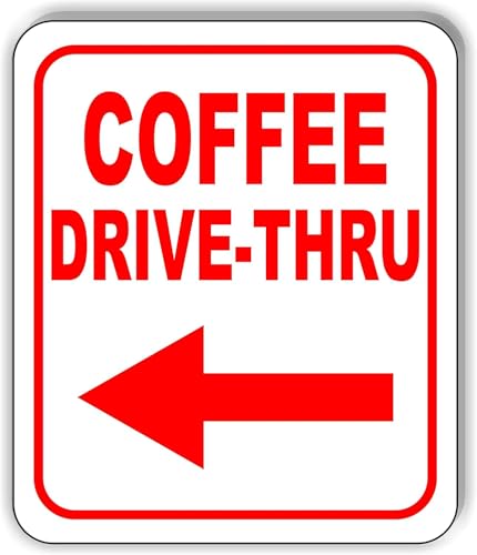 Coffee Drive-Thru Left Arrow RED Warning Sign 8x12 Inch Metal Tin safetya Plaque, Restaurant Directional Marker for Outdoor or Indoor Coffee Shop Display, Perfect for Drive Thru Service Use