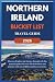 NORTHERN IRELAND BUCKET LIST TRAVEL GUIDE 2026: Discover, Explore and Journey through with this practical guide with over 100 destinations and ... and its co- environs. (Over 100 things to do)