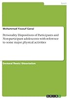 Personality Dispositions of Participants and Non-Participant Adolescents with Reference to Some Major Physical Activities 3656362319 Book Cover
