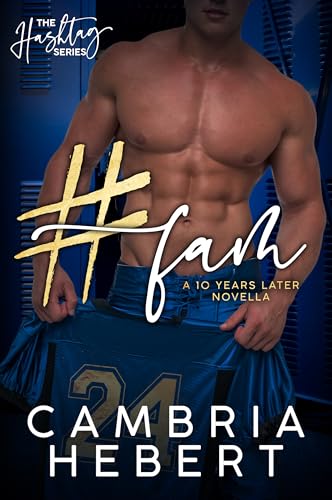 #Fam: A Ten Years Later Novella (Hashtag Series Book 9)