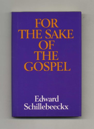 For the Sake of the Gospel For the Sake of the Gospel