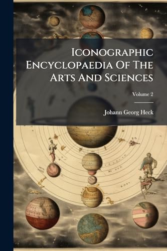 Iconographic Encyclopaedia Of The Arts And Sciences; Volume 2
