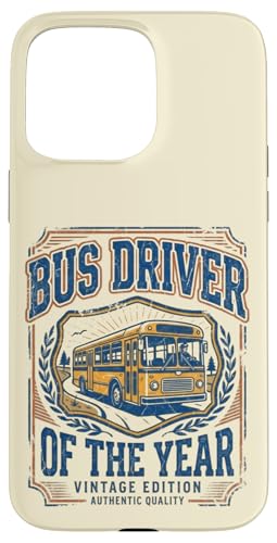 Bus Driver of the Year Vintage Fun Appreciation �X�}�z�P�[�X iPhone 15 Pro Max �p