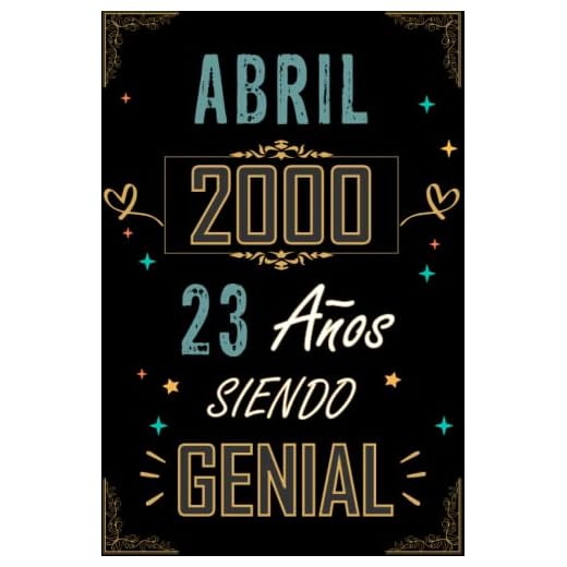 CUADERNO, ABRIL 2000 23 AÑOS SIENDO GENIAL: Regalo de 23 cumpleaños para mujeres y hombres, ideas de 23 cumpleaños... un cumpleaños... divertido, ... regalo de 23 cumpleaños para él/ella.