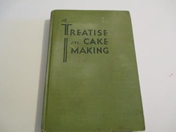 Hardcover A Treatise On Cake Making Book