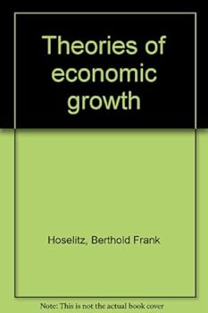 Hardcover Theories of Economic Growth, Book