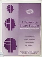 A Primer of Brain Tumors 0944093523 Book Cover