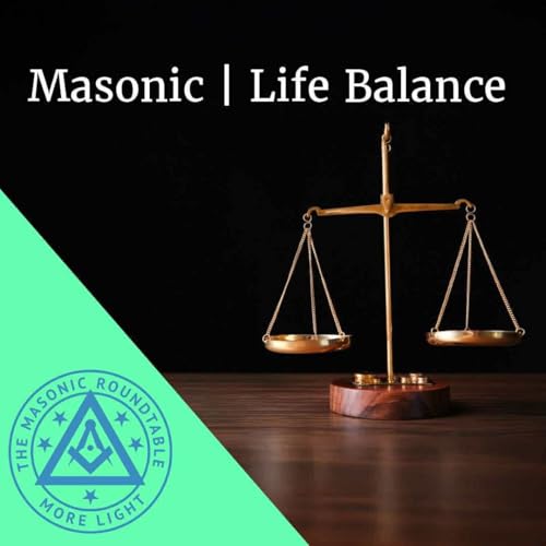 『The Masonic Roundtable - 0526 - The Masonic / Life Balance』のカバーアート
