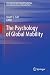 The Psychology of Global Mobility (International and Cultural Psychology)