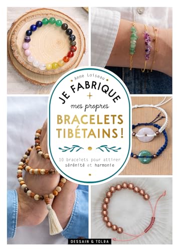 Je fabrique mes propres bracelets tibétains !: 10 bracelets pour ...
