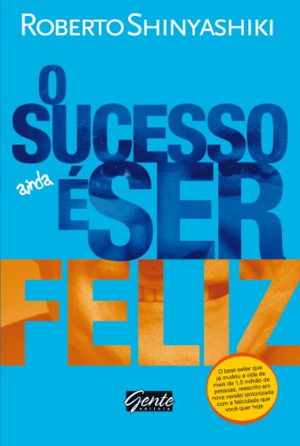 O sucesso é ser feliz: