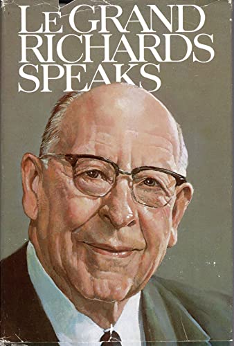 LeGrand Richards Speaks 0877474699 Book Cover