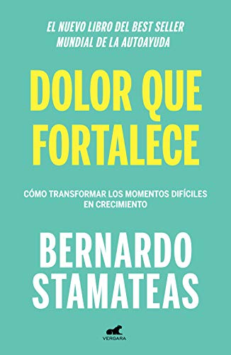 Dolor Que Fortalece: Cómo Transformar Los Momentos Difíciles En Crecimiento Dolor Que Fortalece: Cómo Transformar Los Momentos Difíciles En Crecimiento