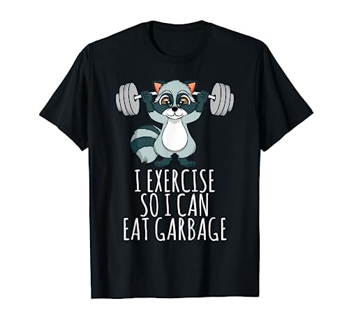 Chemise panda raton laveur – I exercise so I can eat garbage T-Shirt