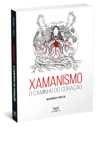 Xamanismo: o caminho do coração