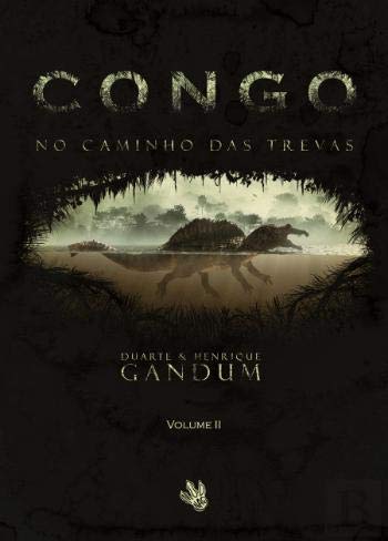 Congo - No Caminho das Trevas Volume II (Portuguese Edition)