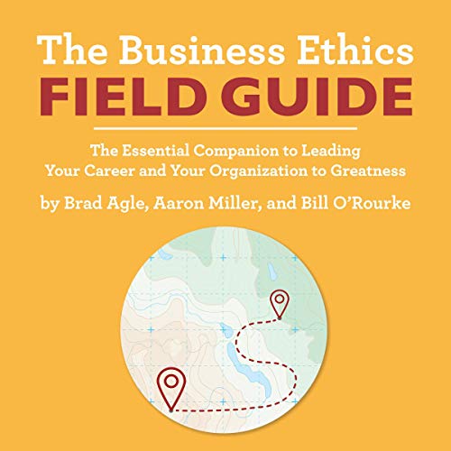 The Business Ethics Field Guide The Essential Companion To Leading The Business Ethics Field Guide The Essential Companion To Leading