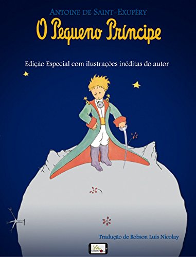 O Pequeno Príncipe: Edição Especial com Ilustrações Inéditas