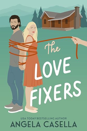 The Love Fixers: A Grumpy Sunshine, Fish-Out-of-Water, Bad Boy Romantic Comedy (Unlucky in Love Book 1)