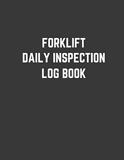 Forklift Daily Inspection Log Book: Checklist For Daily Safety And Maintenance of Vehicle | Perfect Gift For Forklift Operator