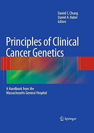 Principles of Clinical Cancer Genetics: A Handbook from the Massachusetts General Hospital Softcover reprint of the original 1st ed. 2010 Edition-Wow! eBook