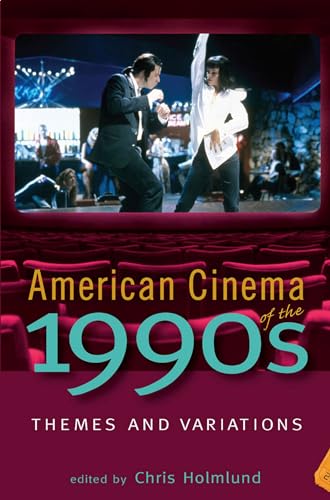 American Cinema of the 1990s: Themes and Variations (Screen Decades: American Culture/American Cinema)