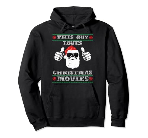This Guy Loves Christmas Movies Men Xmas Movies Sudadera con Capucha