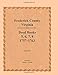 Produktbild Frederick County, Virginia, Deed Book Series, Volume 2, Deed Books 5, 6, 7, 8: 1757-1763