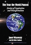  The Year the World Paused: Stories of Inspiration and Transformation (English Edition)