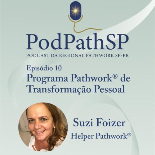 EP-10 - Programa Pathwork de Transforma&ccedil;&atilde;o Pessoal
