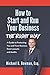 How to Start and Run Your Business The Right Way: A Guide to Protecting You and Your Business from Lawsuits and Audits