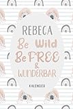  Kalender: Rebeca Be Wild Be Free & Wunderbar