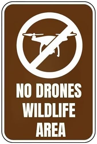 NO DRONES Wildlife Area Metal Sign 12x8 Wall Decor