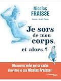 Je sors de mon corps, et alors ?