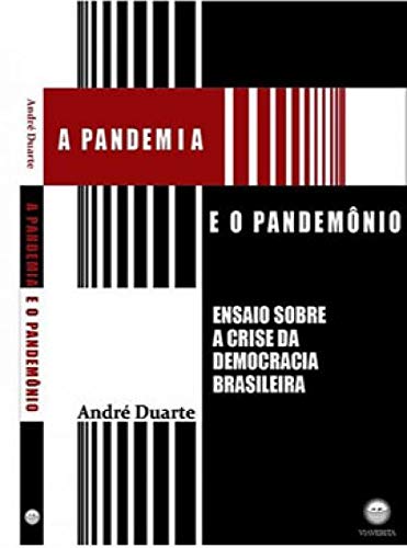 A PANDEMIA E O PANDEMÔNIO