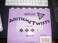 Arithmetwists a B C D Equations Book 2 (MathLand) 1561076228 Book Cover
