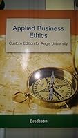 Applied Business Ethics (Custom Edition for Regis University) 130503130X Book Cover
