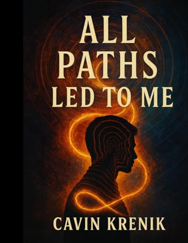 All Paths Led to Me