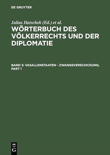 Vasallenstaaten - Zwangsverschickung: Mit Anhang. Abessinien - Weltgerichtshof, Sachverzeichnis und Mitarbeiterregister (German Edition)