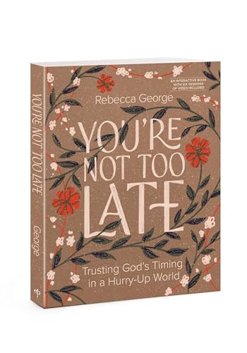 You're Not Too Late: Trusting God's Timing in a Hurry-Up World - Image 2