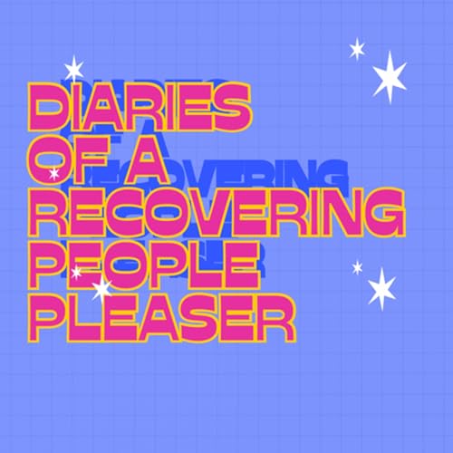 Diaries Of A Recovering People Pleaser Titelbild
