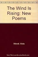 The Wind Is Rising: New Poems 0916120058 Book Cover