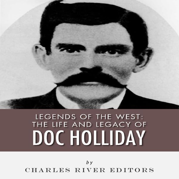 Cover art for Legends of the West: The Life and Legacy of Doc Holliday
