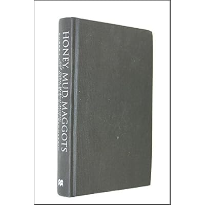 Honey Mud Maggots And Other Medical Marvels Hb