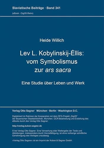 Lev L. Kobylinskij-Éllis: Vom Symbolismus zur ars sacra: Eine Studie über Leben und Werk (Slavistische Beiträge) (German and Russian Edition)