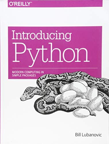 Image of Introducing Python: Modern Computing in Simple Packages: Written by Bill Lubanovic, 2014 Edition, (1st Edition) Publisher: O'Reilly Media [Paperback]
