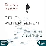 Gehen. Weiter gehen: Eine Anleitung - Erling Kagge Wolfram Koch Verlag: SAGA Egmont 